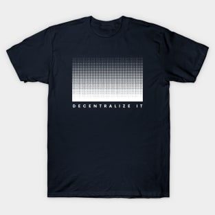 Decentralization - Bitcoin Crypto T-Shirt